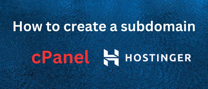How to create a subdomain in cPanel Hostinger