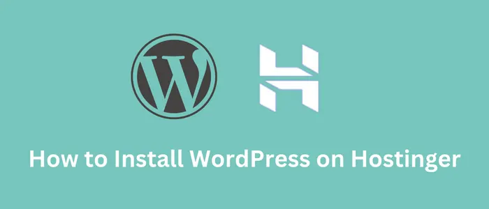 How to Install WordPress on Hostinger